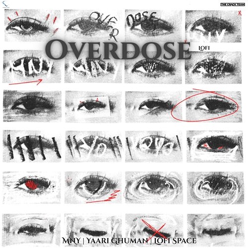 Overdose MNY, Yaari Ghuman, Lofi Space
