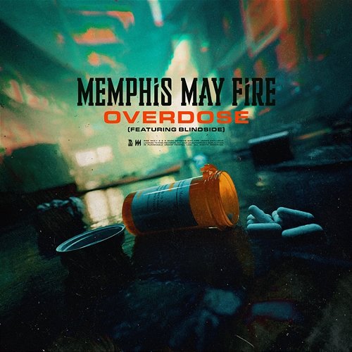 Overdose Blindside, Memphis May Fire