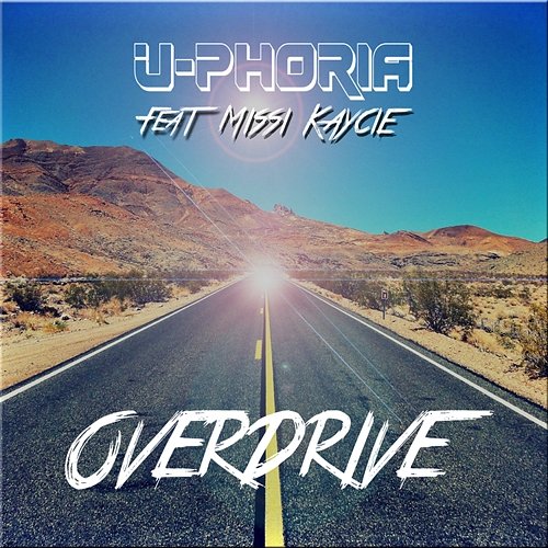 Overdrive U-Phoria feat. Missi Kaycie