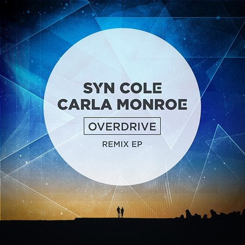 Overdrive - Remix EP Syn Cole, Carla Monroe