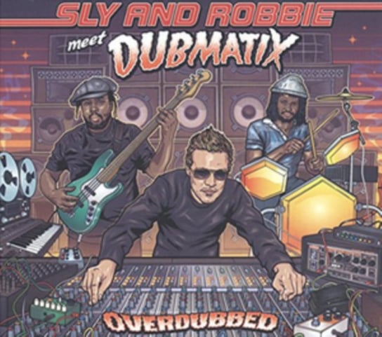 Overdubbed Sly and Robbie meet Dubmatix