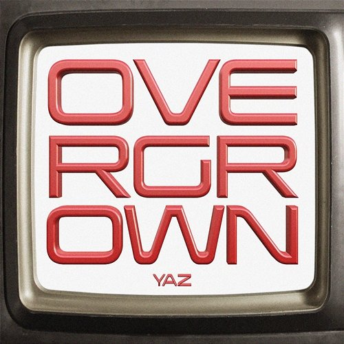 Overgrown Yaz
