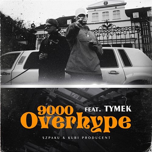OVERHYPE9000 Szpaku, Kubi Producent feat. Tymek