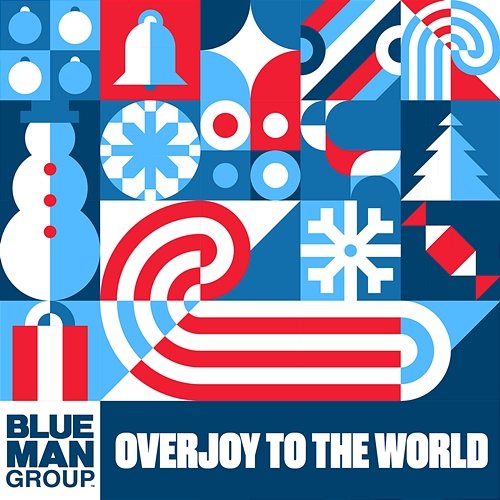 Overjoy to the World Blue Man Group