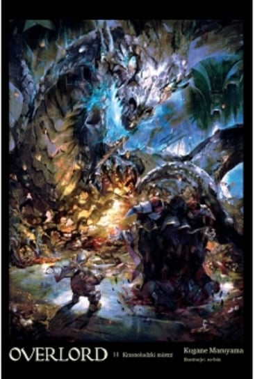 Overlord Light Novel. Tom 11 Maruyama Kugane