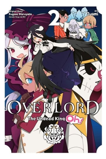 Overlord. The Undead King Oh! Volume 2 Maruyama Kugane