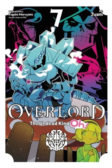 Overlord. The Undead King Oh!. Volume 7 Maruyama Kugane