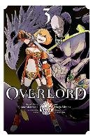 Overlord, Vol. 3 (manga) Maruyama Kugane, Oshio Satoshi