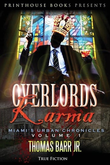 Overlords Karma; Miami's Urban Chronicles; Volume 1 Barr Jr Thomas