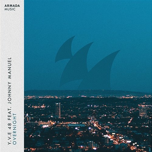 Overnight Y.V.E. 48 feat. Johnny Manuel