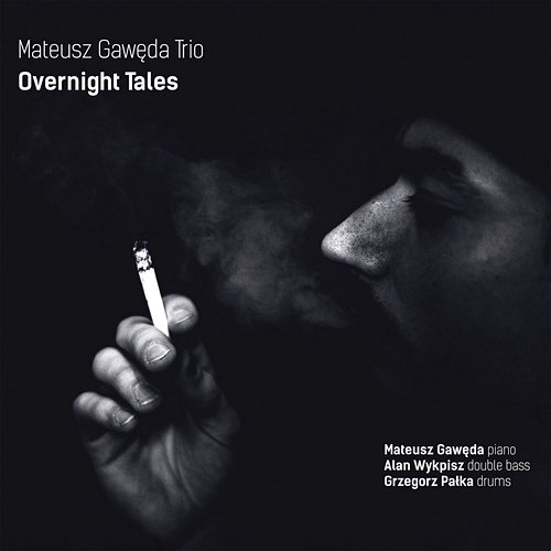 Overnight Tales Mateusz Gawęda Trio