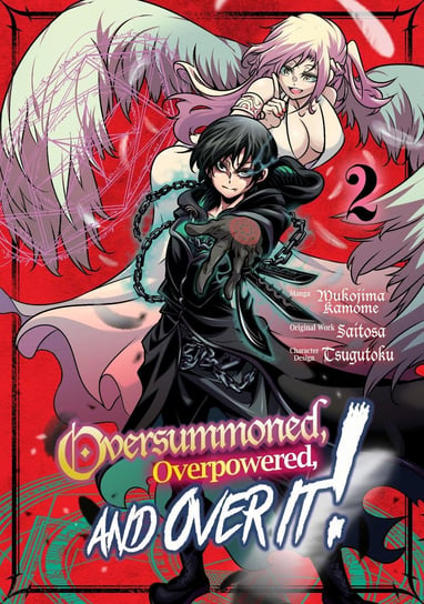 Oversummoned, Overpowered, and Over It! (Manga) Volume 2 Saitosa