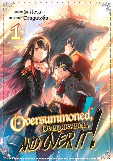 Oversummoned, Overpowered, and Over It! Volume 1 - ebook epub Saitosa