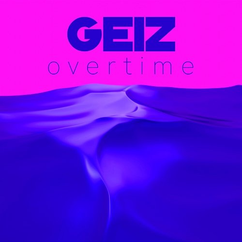 Overtime GEIZ