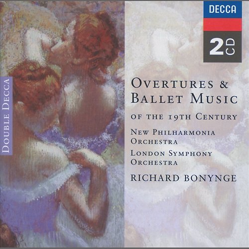 Overtures & Ballet Music of the 19th Century London Symphony Orchestra, New Philharmonia Orchestra, Richard Bonynge