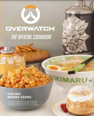 Overwatch: The Official Cookbook Monroe-Cassel Chelsea