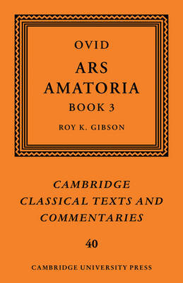 Ovid: Ars Amatoria, Book III Owidiusz, Roy K. Gibson