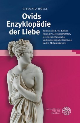 Ovids Enzyklopädie der Liebe Universitätsverlag Winter