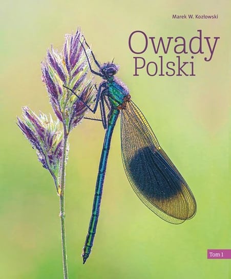 Owady Polski. Tom 1 Marek W. Kozłowski