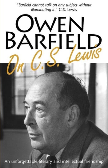 Owen Barfield on C.S. Lewis Barfield Owen