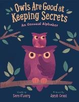 Owls Are Good at Keeping Secrets: An Unusual Alphabet O'leary Sara