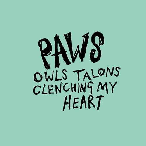 Owls Talons Clenching My Heart PAWS
