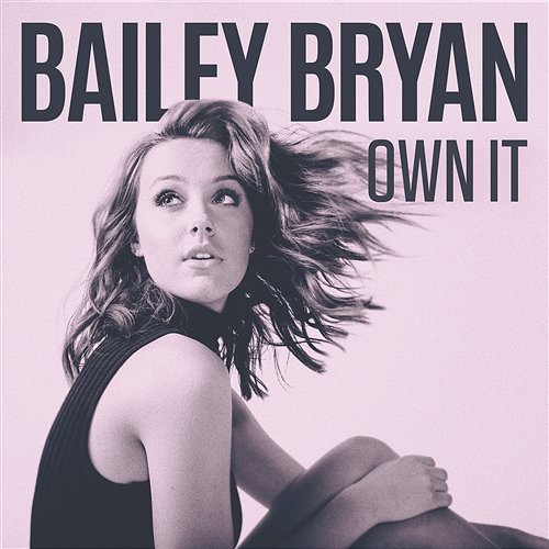 Own It Bailey Bryan