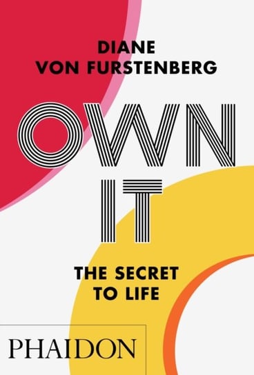 Own It: The Secret to Life Furstenberg Diane von