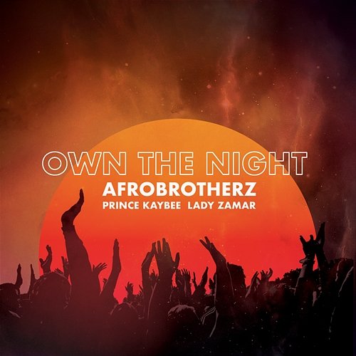 Own The Night Afro Brotherz