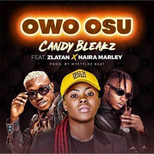 Owo Osu Candy Bleakz feat. Naira Marley, Zlatan