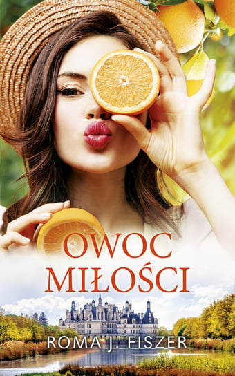 Owoc miłości. Wielkie Litery Roma J. Fiszer