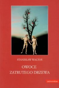 Owoce zatrutego drzewa Waltoś Stanisław