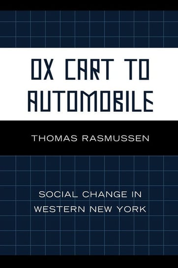 Ox Cart to Automobile Rasmussen Thomas
