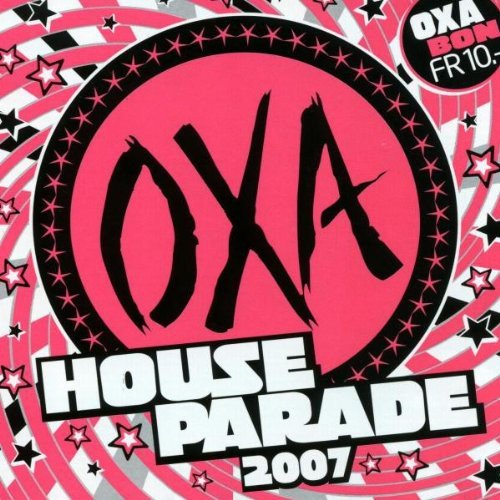 Oxa House Parade 2007 Various Artists