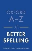 Oxford A-Z of Better Spelling Buxton Charlotte