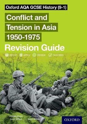 Oxford AQA GCSE History (9-1): Conflict and Tension in Asia 1950-1975 Revision Guide Lindsay Bruce