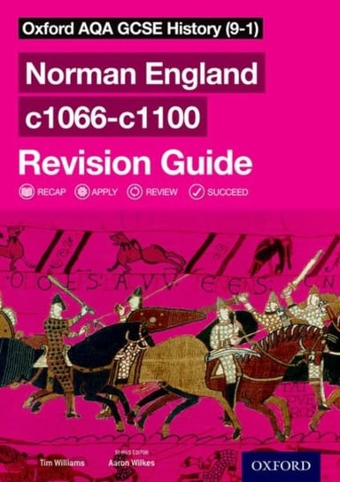 Oxford AQA GCSE History (9-1): Norman England c1066-c1100 Revision Guide: With all you need to know Tim Williams