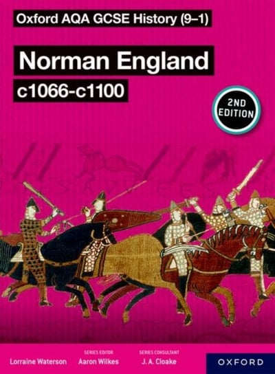 Oxford AQA GCSE History (9-1): Norman England c1066-c1100 Student Book Second Edition Lorraine Waterson
