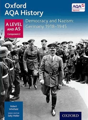 Oxford AQA History for A Level. Democracy and Nazism. Germany 1918-1945 Opracowanie zbiorowe