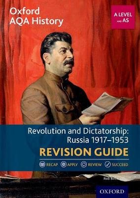 Oxford AQA History for A Level: Revolution and Dictatorship: Russia 1917-1953 Revision Guide Bircher Rob