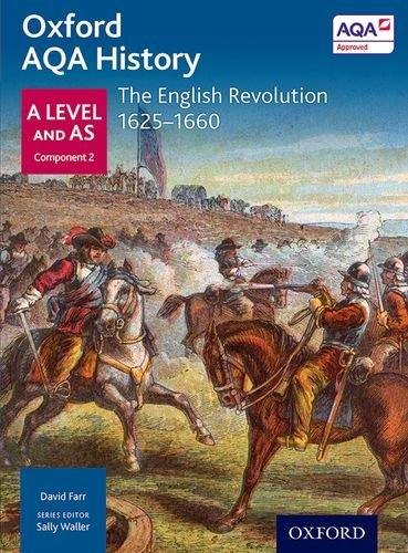 Oxford AQA History for A Level: The English Revolumeution 1625-1660 David Farr