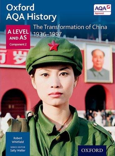 Oxford AQA History for A Level: The Transformation of China 1936-1997 Sally Waller