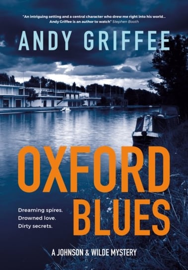 Oxford Blues Dreaming spires Dirty secrets A canal noir novel Andy Griffee