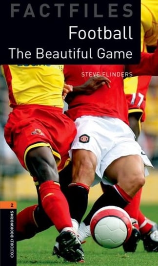 Oxford Bookworms 3e 2 Factfile Football Opracowanie zbiorowe