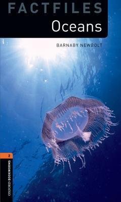 Oxford Bookworms Library. Factfiles. Oceans Newbolt Barnaby