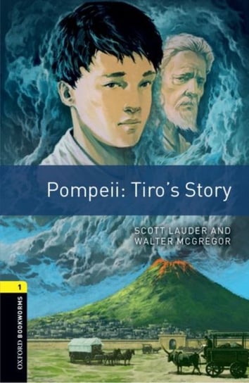 Oxford Bookworms Library: Level 1:: Pompeii: Tiros Story: Graded readers for secondary and adult lea Scott Lauder, Walter Mcgregor