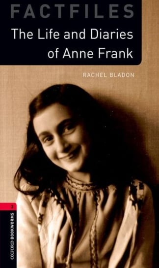Oxford Bookworms Library: Level 3:: Anne Frank Bladon Rachel