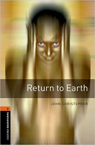 Oxford Bookworms Library. Return to Earth Christopher John