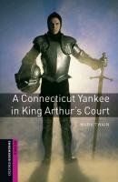 Oxford Bookworms Library Starter. A Connecticut Yankee in King Arthur's Court 