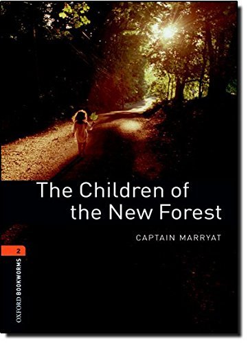 Oxford Bookworms Library. The Children of the New Forest Marryat Captain
